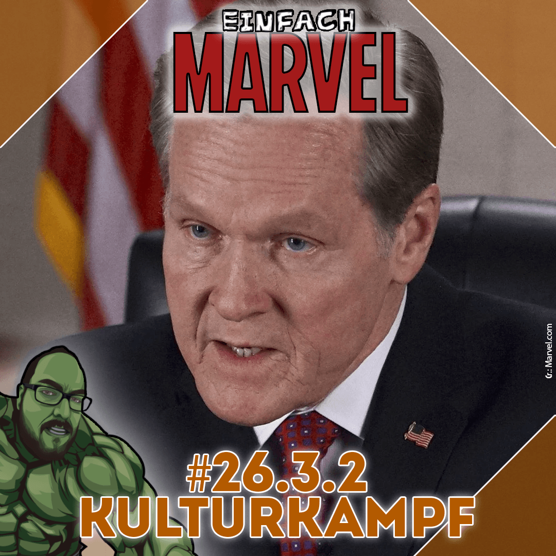 Einfach Marvel 26.3.2 - Kulturkampf